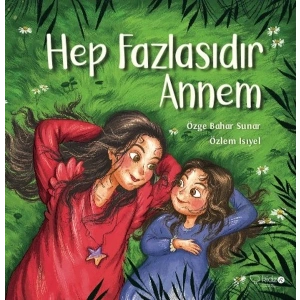 Hep Fazlasıdır Annem