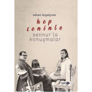 Hep Seninle - Sennur’la Konuşmalar