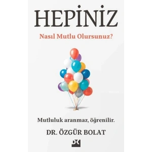 Hepiniz Nasıl Mutlu Olursunuz?