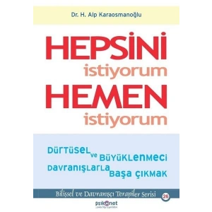 Hepsini İstiyorum Hemen İstiyorum