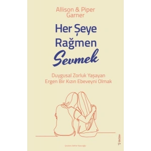 Her Şeye Rağmen Sevmek