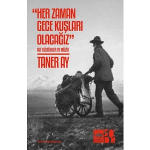 Her Zaman Gece Kuşları Olacağız