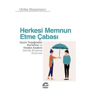 Herkesi Memnun Etme Çabası