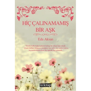 Hiç Çalınamamış Bir Aşk