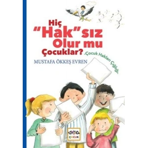Hiç Haksız Olurmu Çocuklar ?