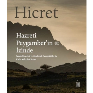 Hicret – Hazreti Peygamber’in İzinde