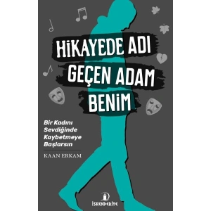 Hikayede Adı Geçen Adam Benim