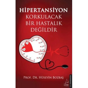 Hipertansiyon Korkulacak Bir Hastalık Değildir