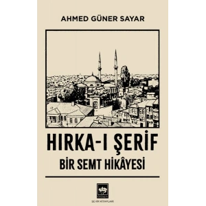 Hırka-ı Şerif : Bir Semt Hikâyesi