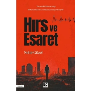 Hırs ve Esaret