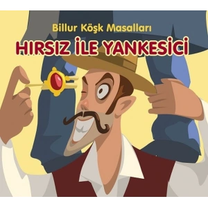 Hırsız ile Yankesici-Billur Köşk Masalları