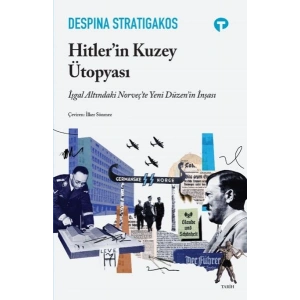 Hitler’in Kuzey Ütopyası