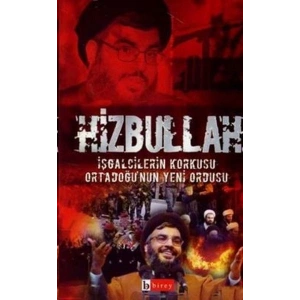 Hizbullah İşgalcilerin Korkusu Ortadoğu’nun Yeni Ordusu