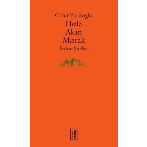 Hızla Akan Mızrak - Bütün Şiirleri