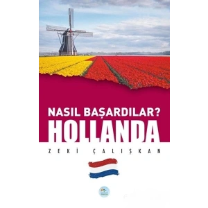 Hollanda - Nasıl Başardılar?