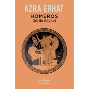 Homeros - Gül ile Söyleşi