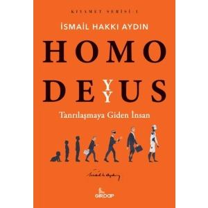 Homo Deyyus;Tanrılaşmaya Giden İnsan    