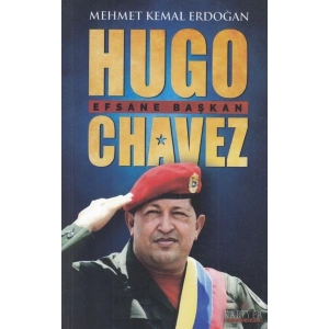 Hugo Chavez Efsane Başkan