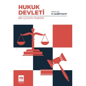 Hukuk Devleti - Bir Çözüm Önerisi