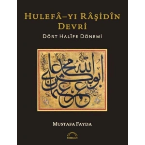 Hulefayı Raşidin Devri - Dört Halife Dönemi
