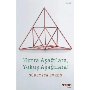 Hurra Aşağılara, Yokuş Aşağılara!
