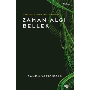 Husserl Fenomenolojisinde Zaman Algı Bellek