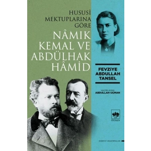 Hususi Mektuplarına Göre Namık Kemal ve Abdülhak Hamid