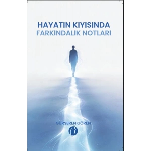 Hyatın Kıyısında Farkındalık Notları