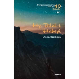 Hz. Bilal-i Habeşi - Peygamberimizin İzinde 40 Sahabi - 20
