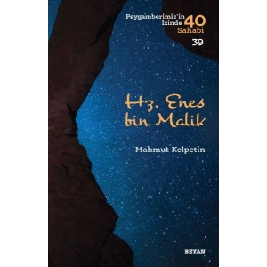 Hz. Enes Bin Malik - Peygamberimizin İzinde 40 Sahabi - 39