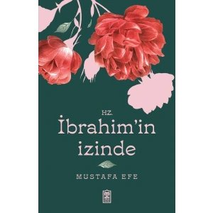 Hz. İbrahim’in İzinde