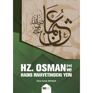 Hz. Osman ve Hadis Rivayetindeki Yeri