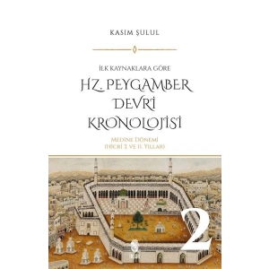 Hz. Peygamber Dönemi Kronolojisi (Cilt 2)