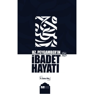 Hz. Peygamber’in İbadet Hayatı