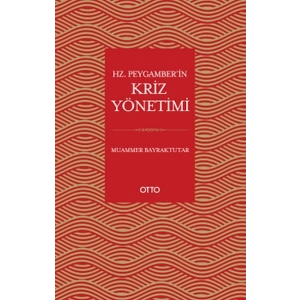 Hz. Peygamber’in Kriz Yönetimi