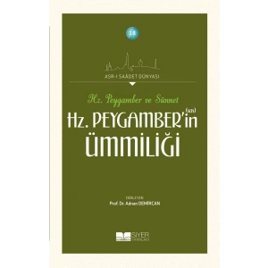 Hz. Peygamberin Ümmiliği - Asrı Saadet Dünyası 18
