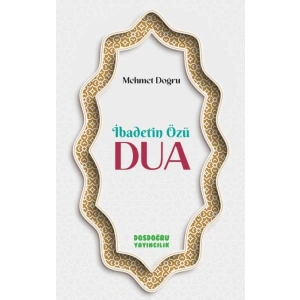İbadetin Özu¨ Dua