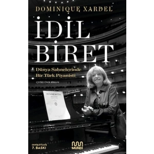 İdil Biret - Dünya Sahnelerinde Bir Türk Piyanisti
