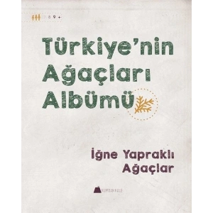 İğne Yapraklı Ağaçlar - Türkiyenin Ağaçları Albümü