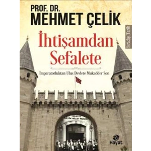 İhtişamdan Sefalete