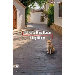 İki Hafta Önce Bugün