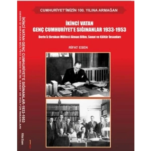 İkinci Vatan Genç Cumhuriyete Sığınanlar 1933-1953