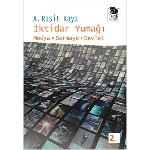 İktidar Yumağı  Medya-Sermaye-Devlet