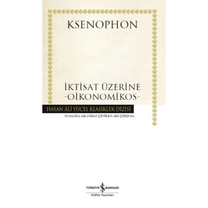 İktisat Üzerine - Oikonomikos- Hasan Ali Yücel Klasikleri (Ciltli)