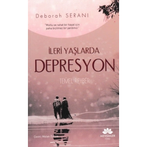 İleri Yaşlarda Depresyon Temel Rehber