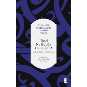 İlhad Ne Büyük Cehalettir