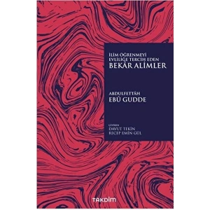 İlim Öğrenmeyi Evliliğe Tercih Eden Bekar Alimler