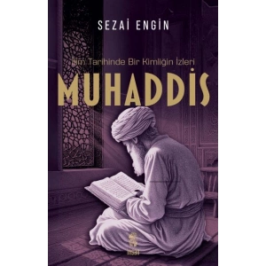 İlim Tarihinde Bir Kimliğin İzleri Muhaddis