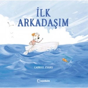 İlk Arkadaşım (Ciltli)