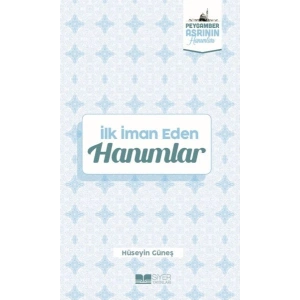 İlk İman Eden Hanımlar Peygamber Asrının Hanımları 3
